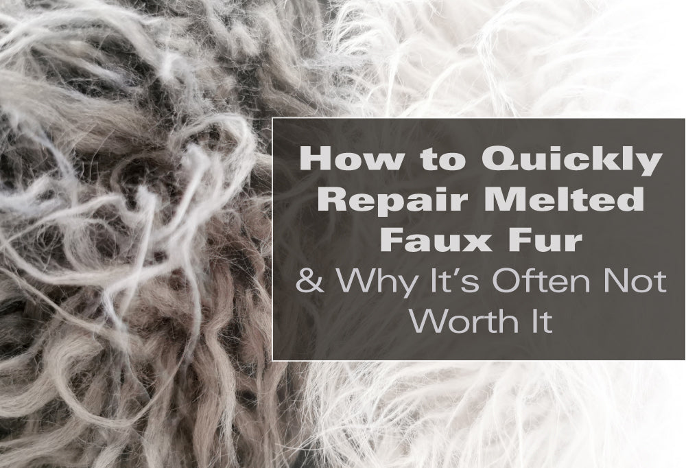 How to Quickly Repair Melted Faux Fur & Why It’s Often Not Worth It