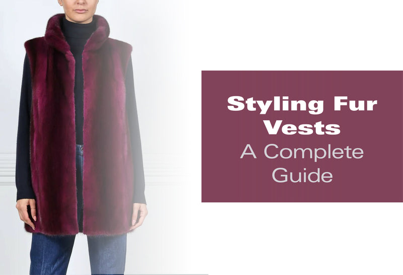 Styling Fur Vests: A Complete Guide