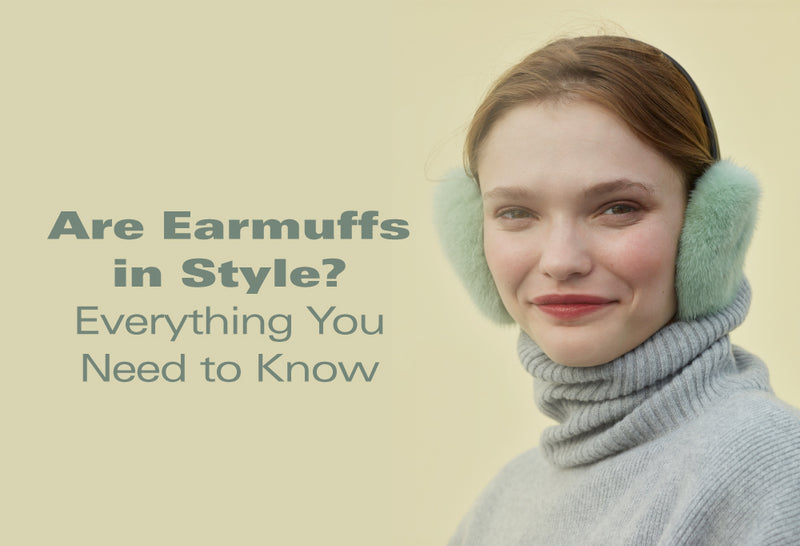 Are Earmuffs in Style? Everything You Need to Know About This