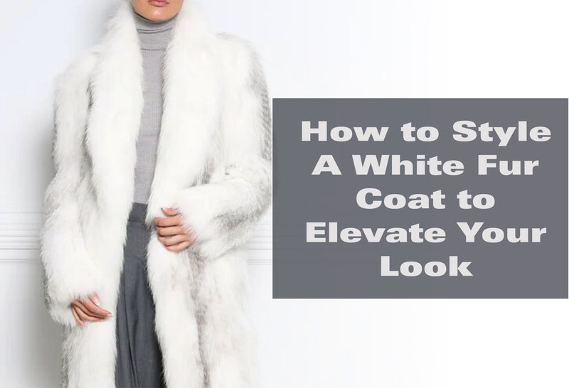 How to Style A White Fur Coat to Elevate Your Look