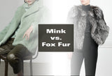 Real Mink vs. Fox Fur: What’s the Difference?