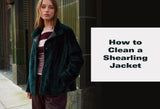 How to Clean a Shearling Jacket