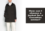 How can I choose a jacket for a Canadian winter?