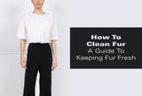 How To Clean Fur: A Guide To Keeping Fur Fresh
